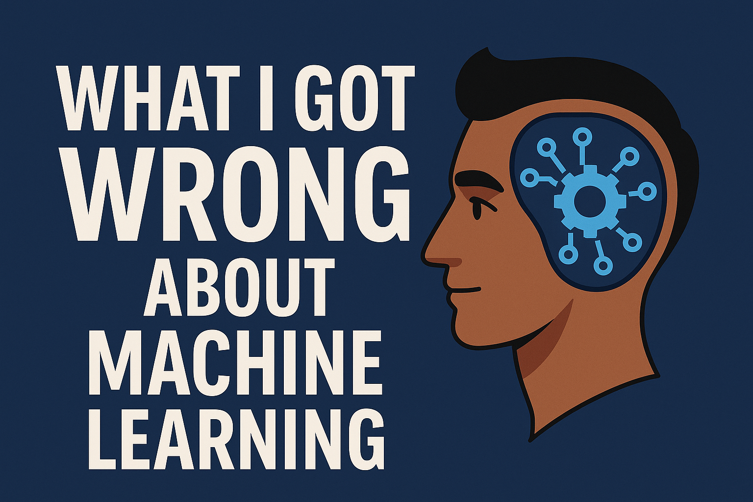 Cover Image for What I Got Wrong About Machine Learning